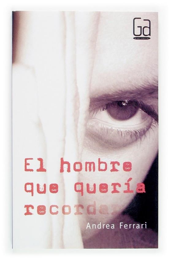 HOMBRE QUE QUERIA RECORDAR, EL (GA) | 9788467503913 | FERRARI, ANDREA | Librería Castillón - Comprar libros online Aragón, Barbastro