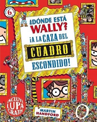 ¿Dónde está Wally? A la caza del cuadro escondido | 9788416075539 | Handford, Martin | Librería Castillón - Comprar libros online Aragón, Barbastro