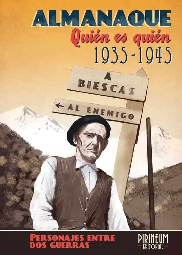 ALMANAQUE DE LOS PIRINEOS 1935 - 1945 : QUIÉ ES QUIÉN : PERSONAJES ENTRE DOS GUERRAS | 9788493803865 | SÁNCHEZ LANASPA, SERGIO | Librería Castillón - Comprar libros online Aragón, Barbastro