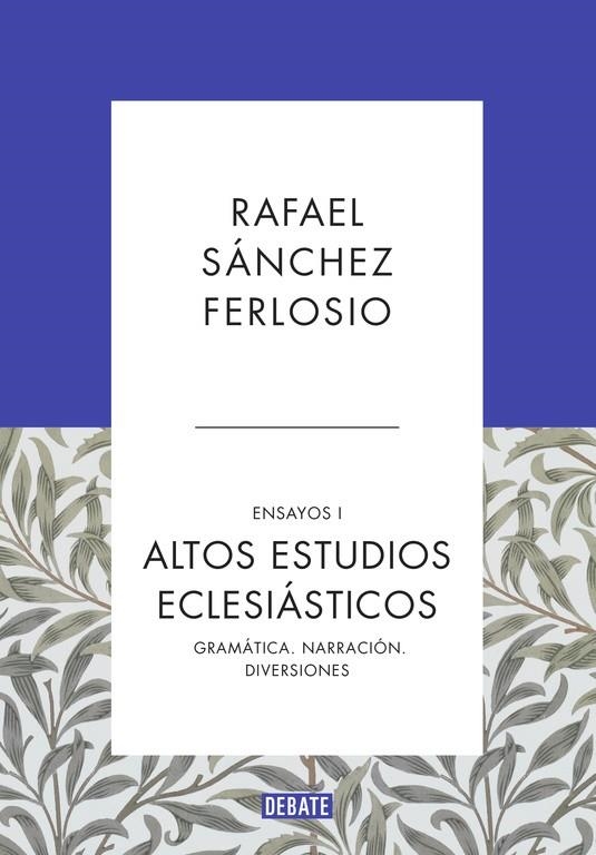 Altos Estudios Eclesiásticos (Ensayos 1) | 9788499925523 | SÁNCHEZ FERLOSIO,RAFAEL | Librería Castillón - Comprar libros online Aragón, Barbastro