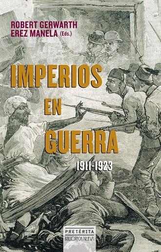 Imperios en guerra 1911 - 1923 | 9788416345168 | Robert Gerwarth / Erez Manela | Librería Castillón - Comprar libros online Aragón, Barbastro