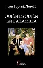 QUIEN ES QUIEN EN LA FAMILIA | 9788470576171 | BAPTISTA TORELLÓ, JOAN | Librería Castillón - Comprar libros online Aragón, Barbastro