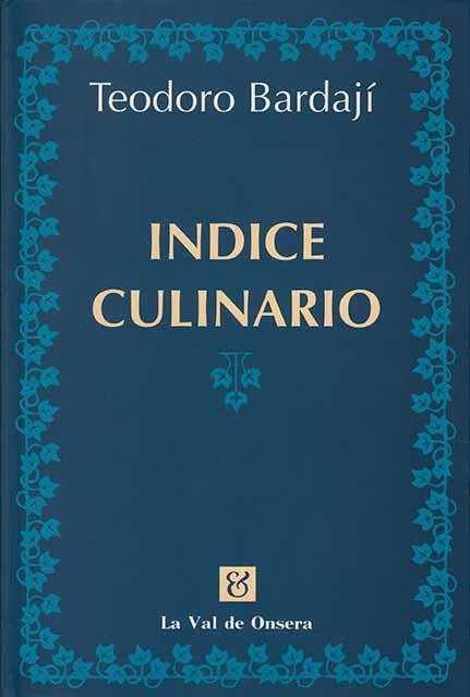 Indice culinario | 9788488518057 | Bardají Mas, Teodoro | Librería Castillón - Comprar libros online Aragón, Barbastro