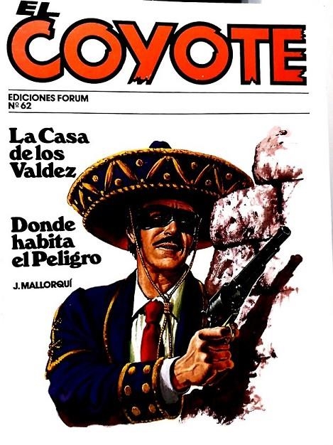 El Coyote 62 : La casa de los Valdez, Donde habita el peligro | 99999000079610062 | Mallorqui, J. | Librería Castillón - Comprar libros online Aragón, Barbastro