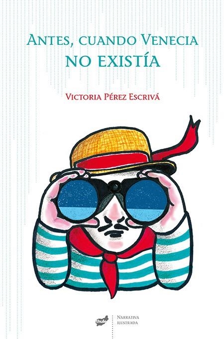 Antes, cuando Venecia no existía | 9788415357834 | Pérez Escrivá, Victoria | Librería Castillón - Comprar libros online Aragón, Barbastro