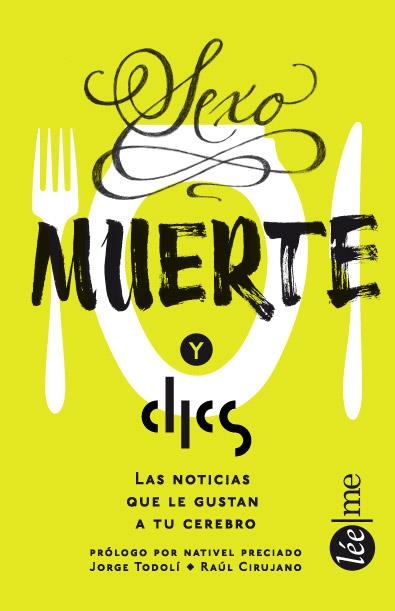 Sexo, muerte y clics | 9788415589297 | Todolí, Jorge; Cirujano, Raúl | Librería Castillón - Comprar libros online Aragón, Barbastro