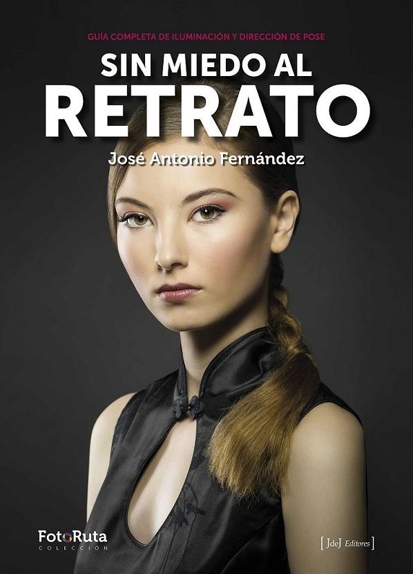 Sin miedo al retrato | 9788415131717 | Fernandez, Jose Antonio | Librería Castillón - Comprar libros online Aragón, Barbastro