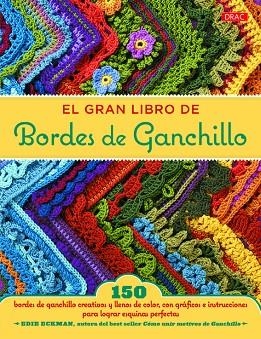 El gran libro de Bordes de Ganchillo | 9788498745023 | Eckman, Edie | Librería Castillón - Comprar libros online Aragón, Barbastro