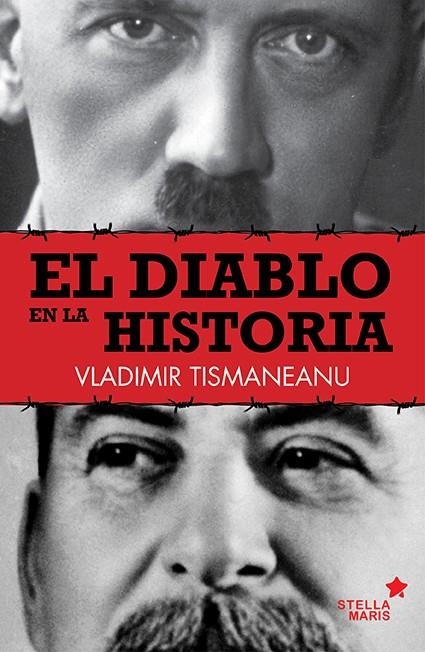 El diablo en la Historia | 9788416541072 | Tismaneanu, Vladimir | Librería Castillón - Comprar libros online Aragón, Barbastro