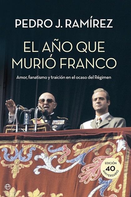 El año que murió Franco | 9788490604472 | Ramírez, Pedro J. | Librería Castillón - Comprar libros online Aragón, Barbastro