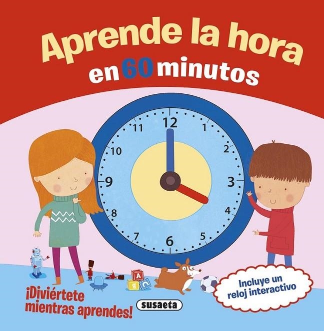 Aprende la hora en 60 minutos | 9788467741902 | Susaeta, Equipo | Librería Castillón - Comprar libros online Aragón, Barbastro