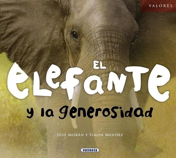 El elefante y la generosidad | 9788467710595 | Morán, José | Librería Castillón - Comprar libros online Aragón, Barbastro