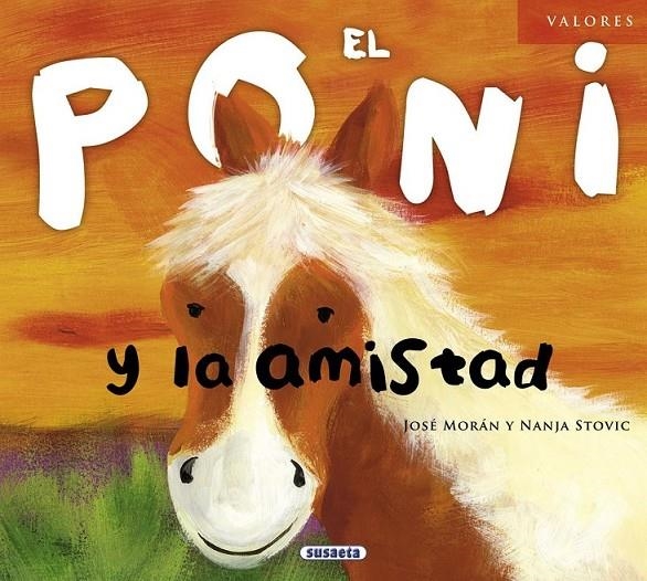 El poni y la amistad | 9788467710649 | Morán, José | Librería Castillón - Comprar libros online Aragón, Barbastro