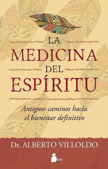 La medicina del espíritu | 9788416579006 | Villoldo, Dr.Alberto | Librería Castillón - Comprar libros online Aragón, Barbastro