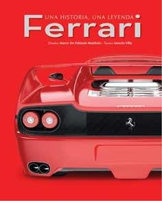 Ferrari. Una historia, una leyenda | 9788416279319 | Villa, Saverio | Librería Castillón - Comprar libros online Aragón, Barbastro