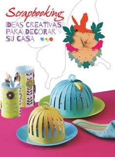 Scrapbooking. Ideas creativas para decorar su casa | 9788416279364 | Varios autores | Librería Castillón - Comprar libros online Aragón, Barbastro