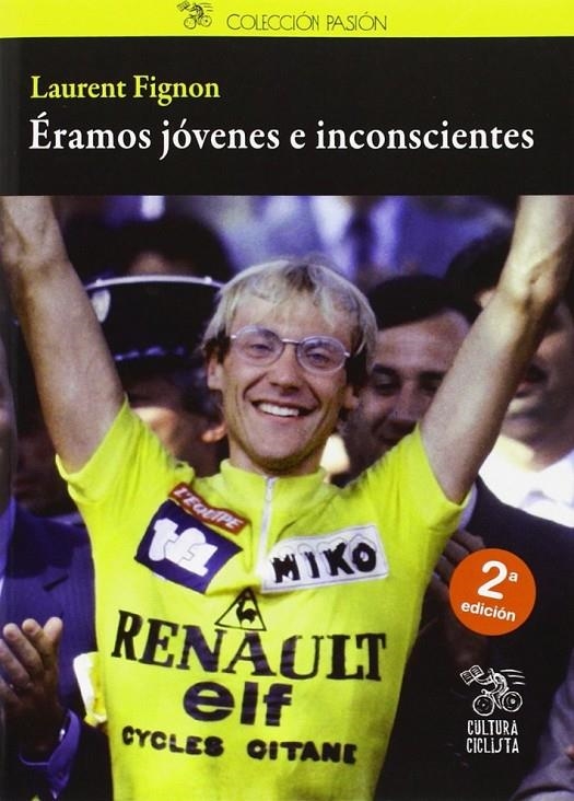 Éramos jóvenes e inconscientes | 9788493994860 | Fignon, Laurent; Ducoin, Jean-Emmanuel | Librería Castillón - Comprar libros online Aragón, Barbastro