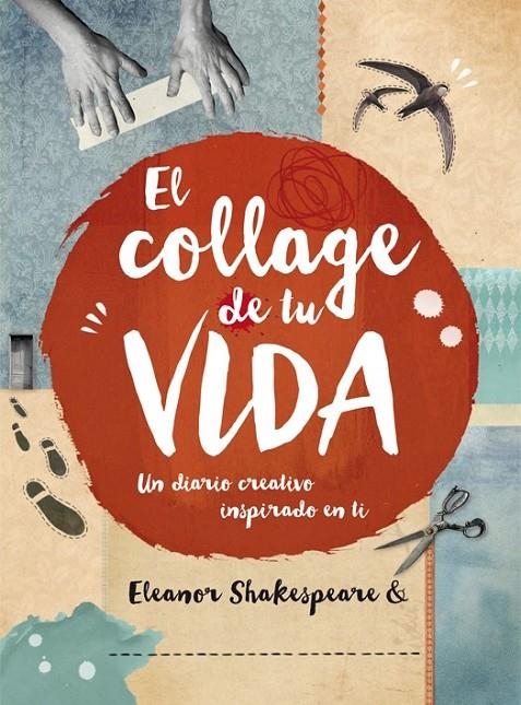 El collage de tu vida | 9788415278986 | Shakespeare, Eleanor | Librería Castillón - Comprar libros online Aragón, Barbastro