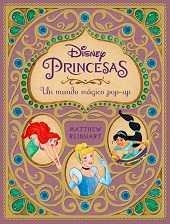 Disney princesas un mundo magico pop-up | 9788467920802 | Reinhart | Librería Castillón - Comprar libros online Aragón, Barbastro