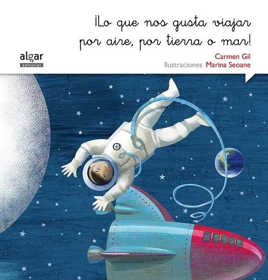 ¡Lo que nos gusta viajar por aire, por tierra o mar! | 9788498457544 | GIL MARTINEZ, CARMEN | Librería Castillón - Comprar libros online Aragón, Barbastro