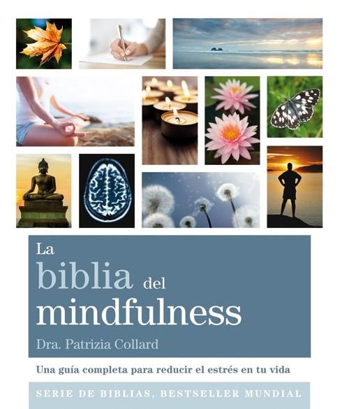 La biblia del mindfulness | 9788484455592 | Collard, Patrizia | Librería Castillón - Comprar libros online Aragón, Barbastro