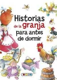 HISTORIAS DE LA GRANJA PARA ANTES DE DORMIR | 9788490375334 | Varios autores | Librería Castillón - Comprar libros online Aragón, Barbastro