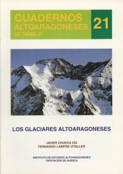 Los glaciares altoaragoneses | 9788481270143 | Chueca Cía, Javier/Lampre Vidaller, Fernando | Librería Castillón - Comprar libros online Aragón, Barbastro