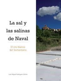 LA SAL Y LAS SALINAS DE NAVAL | 9788481272680 | Rodríguez Gómez, Juan Manuel | Librería Castillón - Comprar libros online Aragón, Barbastro