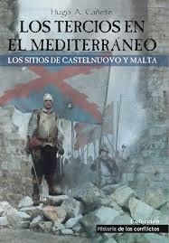 Los Tercios en el Mediterráneo | 9788494288463 | Cañete Carrasco, Hugo Álvaro | Librería Castillón - Comprar libros online Aragón, Barbastro