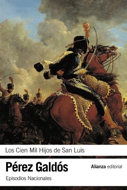 Los Cien Mil Hijos de San Luis - Episodios Nacionales, 16 / Segunda serie | 9788491041788 | Pérez Galdós, Benito | Librería Castillón - Comprar libros online Aragón, Barbastro