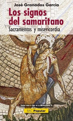 SIGNOS DEL SAMARITANO | 9788422018599 | GRANADOS GARCÍA, JOSÉ | Librería Castillón - Comprar libros online Aragón, Barbastro