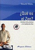 QUE ES EL ZEN? : INTRODUCCION PRACTICA A LA MEDITACION ZEN | 9788478132867 | FERNANDEZ VILLALBA, FRANCISCO | Librería Castillón - Comprar libros online Aragón, Barbastro