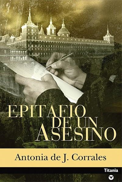 EPITAFIO DE UN ASESINO | 9788495752734 | CORRALES FERNANDEZ, ANTONIA DE J. | Librería Castillón - Comprar libros online Aragón, Barbastro