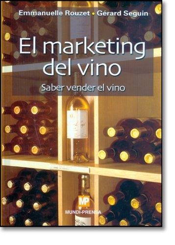 MARKETING DEL VINO, EL | 9788484762348 | ROUZET, EMMANUELLE | Librería Castillón - Comprar libros online Aragón, Barbastro