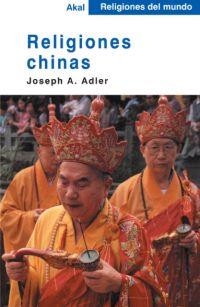 RELIGIONES CHINAS | 9788446018551 | ADLER, JOSEPH A. | Librería Castillón - Comprar libros online Aragón, Barbastro