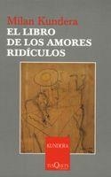 LIBRO DE LOS AMORES RIDICULOS, EL | 9788483104187 | KUNDERA, MILAN | Librería Castillón - Comprar libros online Aragón, Barbastro