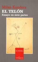 TELON, EL. ENSAYO EN SIETE PARTES | 9788483104118 | KUNDERA, MILAN | Librería Castillón - Comprar libros online Aragón, Barbastro