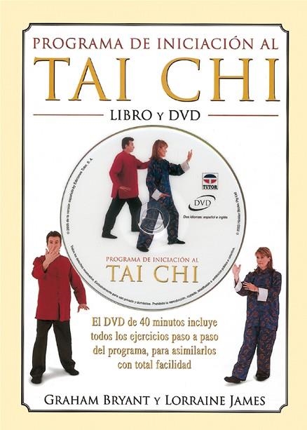 PROGRAMA DE INICIACIÓN AL TAI CHI. LIBRO Y DVD | 9788479025151 | Bryant, Graham | Librería Castillón - Comprar libros online Aragón, Barbastro