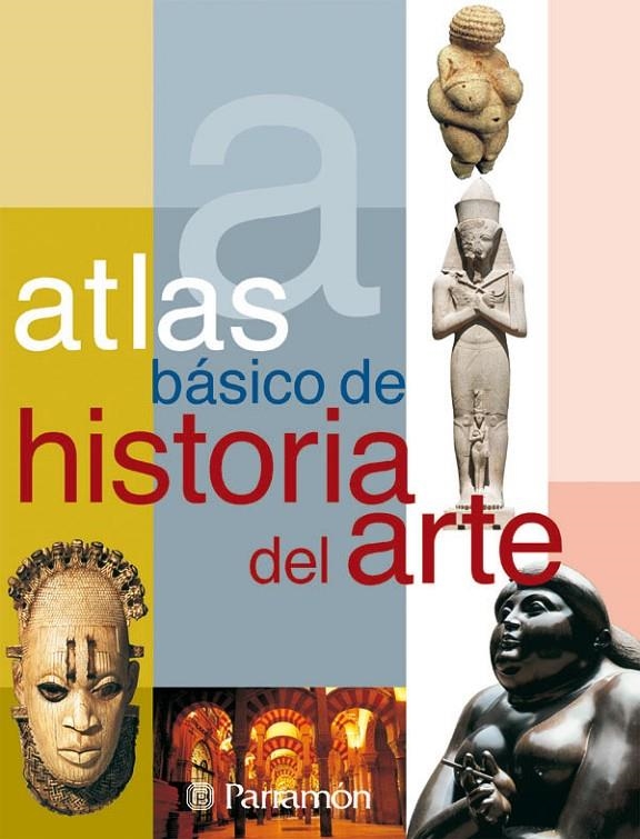 ATLAS BASICO DE HISTORIA DEL ARTE | 9788434226906 | BARGALLO, EVA | Librería Castillón - Comprar libros online Aragón, Barbastro