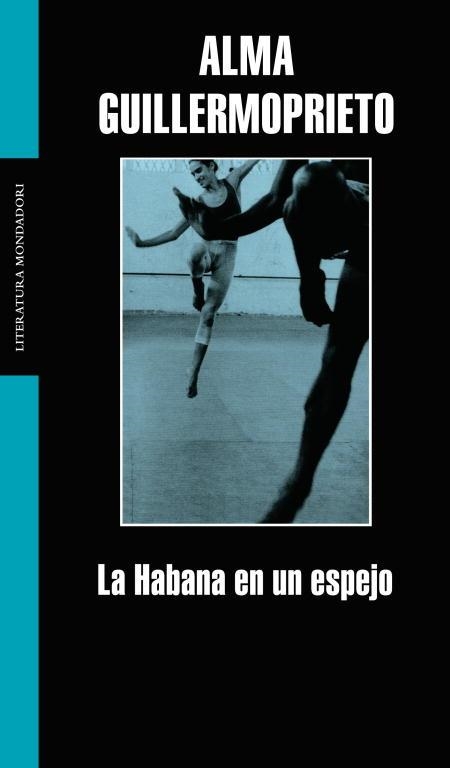 HABANA EN UN ESPEJO, LA | 9788439711858 | Alma Guillermoprieto | Librería Castillón - Comprar libros online Aragón, Barbastro