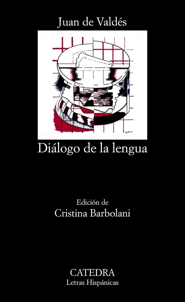 DIALOGO DE LA LENGUA (LH) | 9788437603315 | VALDES, JUAN DE | Librería Castillón - Comprar libros online Aragón, Barbastro