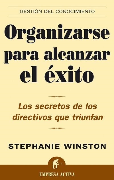 ORGANIZARSE PARA ALCANZAR EL EXITO | 9788495787798 | WINSTON, STEPHANIE | Librería Castillón - Comprar libros online Aragón, Barbastro