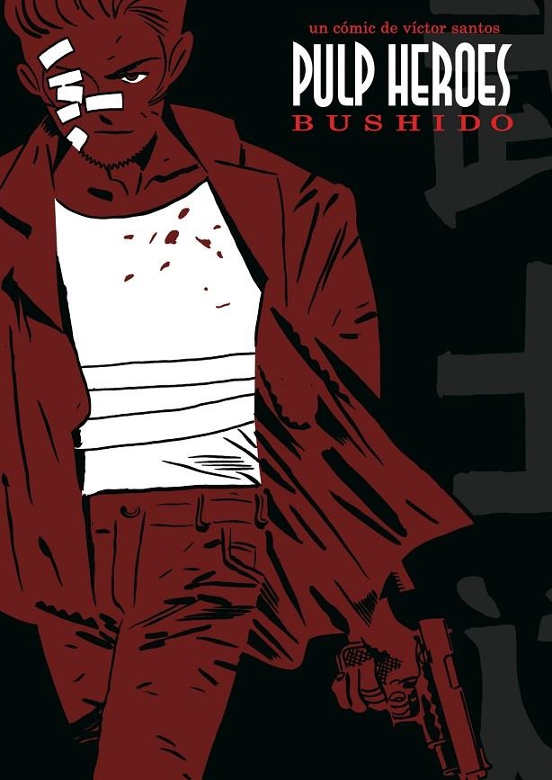 PULP HEROES BUSHIDO | 9788495825643 | SANTOS, VICTOR | Librería Castillón - Comprar libros online Aragón, Barbastro