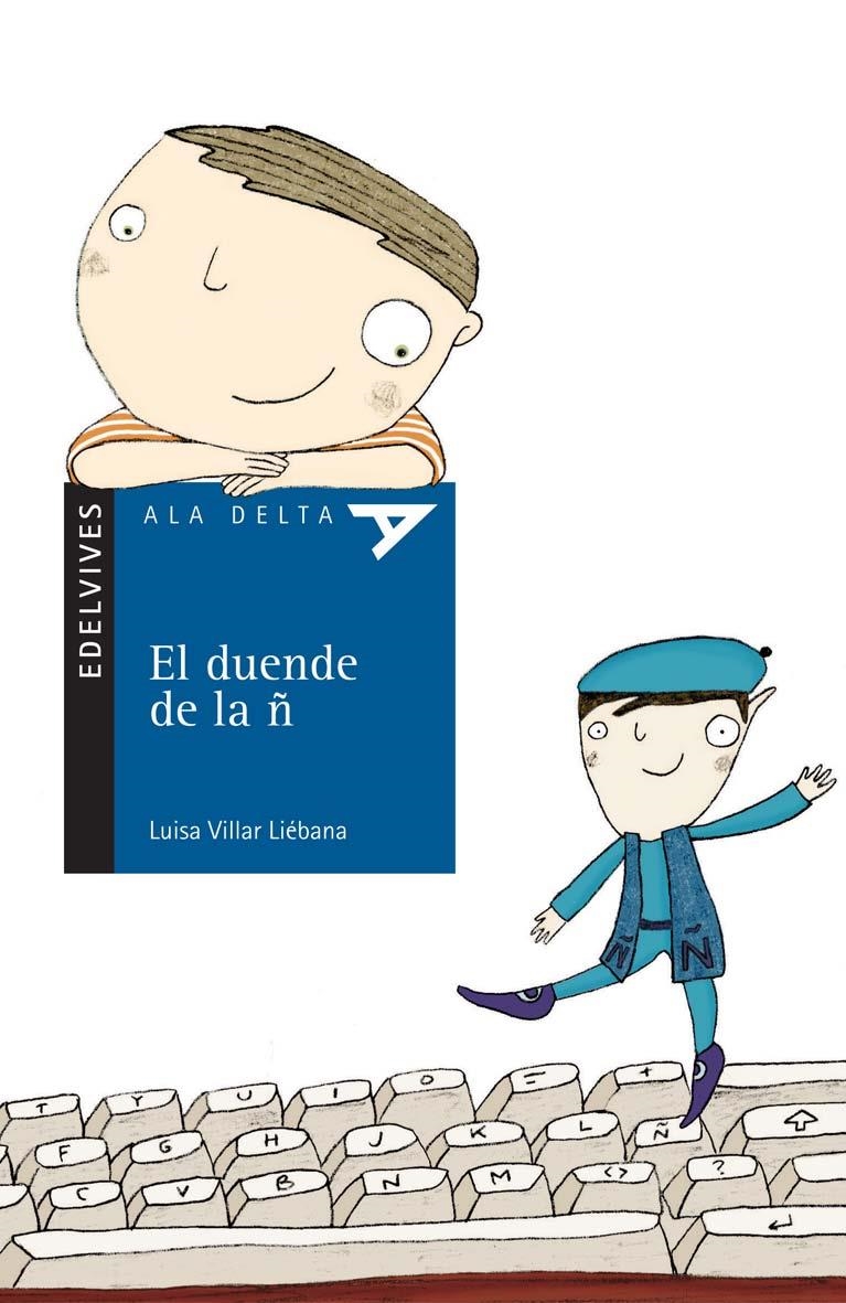 DUENDE DE LA Ñ, EL (ALA DELTA AZUL) | 9788426356352 | VILLAR LIEBANA, LUISA (1950- ) | Librería Castillón - Comprar libros online Aragón, Barbastro