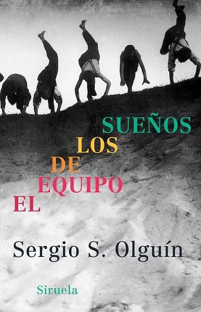 EQUIPO DE LOS SUEÑOS, EL | 9788478448463 | OLGUIN, SERGIO S. | Librería Castillón - Comprar libros online Aragón, Barbastro