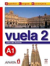 VUELA 2 A1 LIBRO DEL ALUMNO (INTENSIVO) | 9788466745321 | Librería Castillón - Comprar libros online Aragón, Barbastro