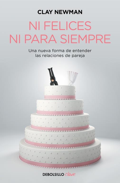 Ni felices ni para siempre | 9788466329897 | NEWMAN, CLAY | Librería Castillón - Comprar libros online Aragón, Barbastro