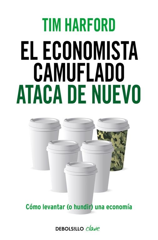 El economista camuflado ataca de nuevo | 9788490625866 | Tim Harford | Librería Castillón - Comprar libros online Aragón, Barbastro