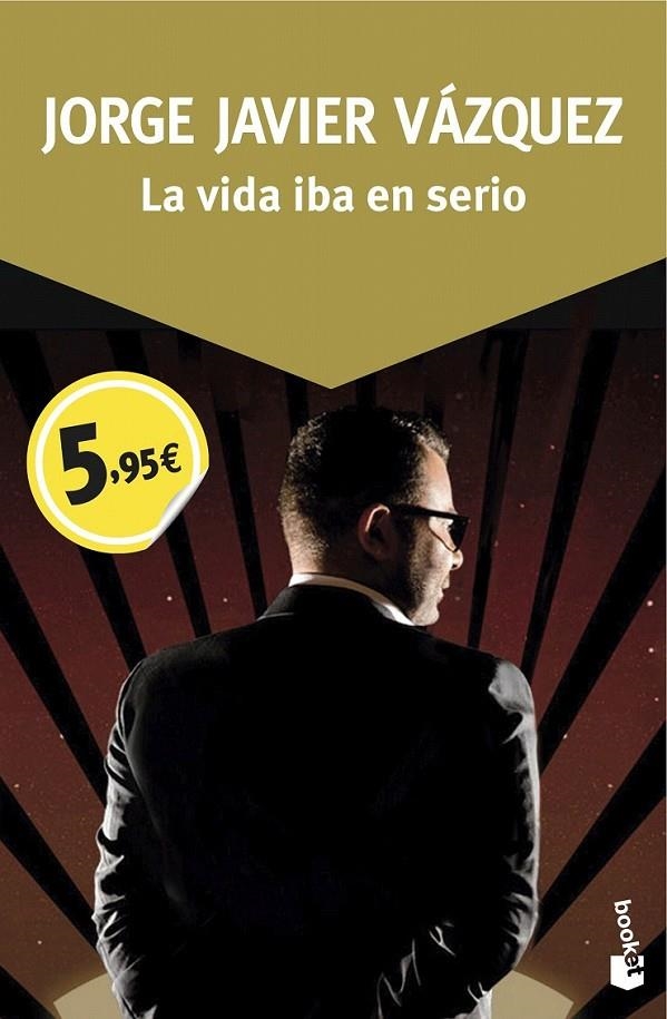 La vida iba en serio | 9788408150060 | Vázquez, Jorge Javier | Librería Castillón - Comprar libros online Aragón, Barbastro