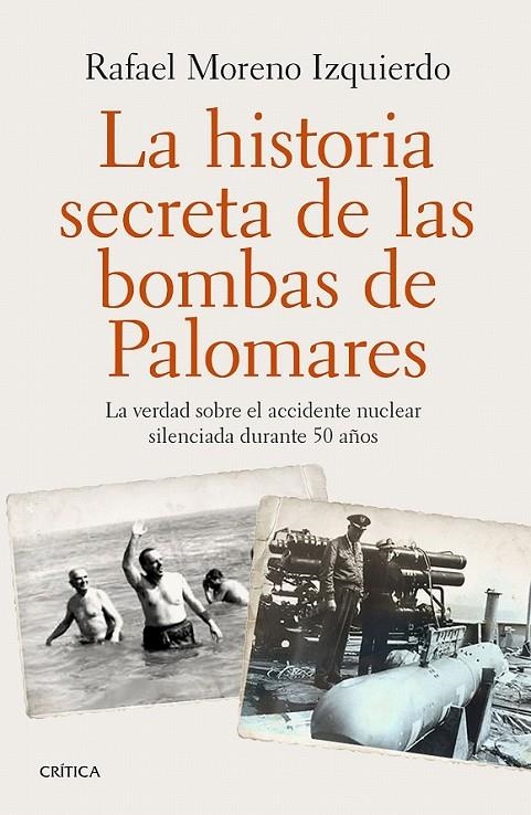 La historia secreta de las bombas de Palomares | 9788498929065 | Moreno Izquierdo, Rafael | Librería Castillón - Comprar libros online Aragón, Barbastro